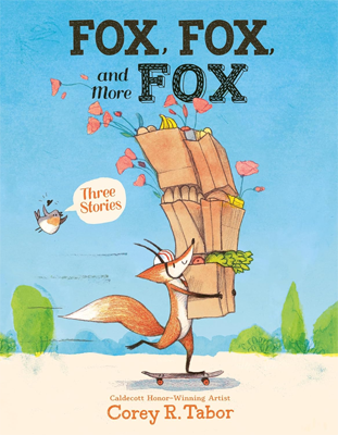 Book cover for Fox, Fox, and More Fox by Corey R. Tabor