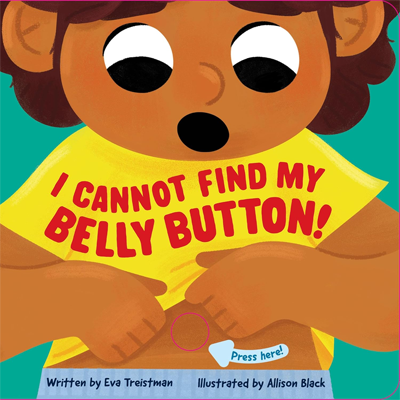 Book cover for I Cannot Find My Belly Button! by Eva Treistman