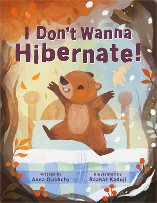 Book cover for I Don't Wanna Hibernate! by Anna Ouchchy