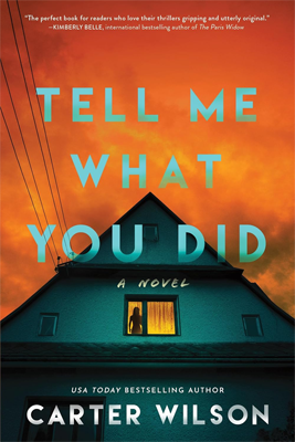 Book cover for Tell Me What You Did by Carter Wilson