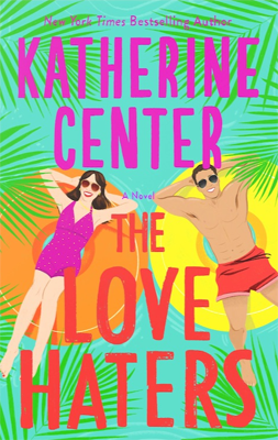 Book cover for The Love Haters by Katherine Center