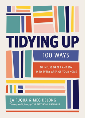 Tidying Up by Ea Fuqua and Meg DeLong Book cover for Tidying Up by Ea Fuqua and Meg DeLong