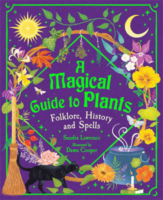 A Magical Guide to Plants by Sandra Lawrence Book cover for A Magical Guide to Plants by Sandra Lawrence