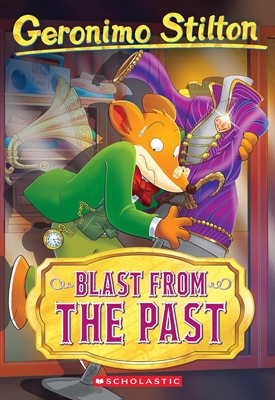 Blast From the Past by Geronimo Stilton Book cover for Blast From the Past by Geronimo Stilton