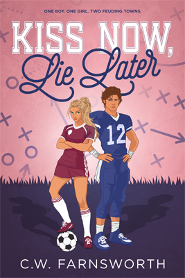 Kiss Now, Lie Later by C.W. Farnsworth Book cover for Kiss Now, Lie Later by C.W. Farnsworth