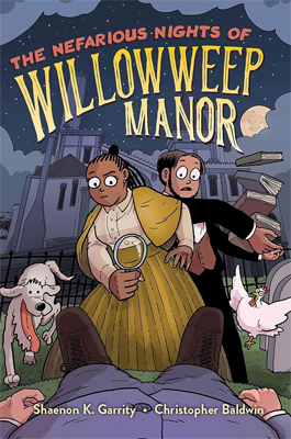 The Nefarious Nights of Willowweep Manor by Shaenon K. Garrity Book cover for The Nefarious Nights of Willowweep Manor by Shaenon K. Garrity