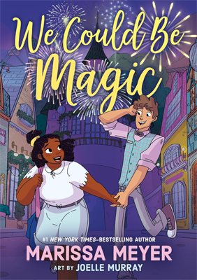 We Could Be Magic by Marissa Meyer Book cover for We Could Be Magic by Marissa Meyer