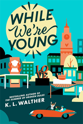 While We're Young by K.L. Walther Book cover for While We're Young by K.L. Walther