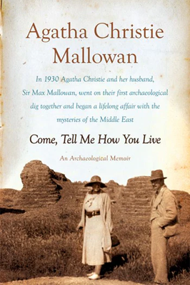Book cover for Come, Tell Me How You Live by Agatha Christie Mallowan