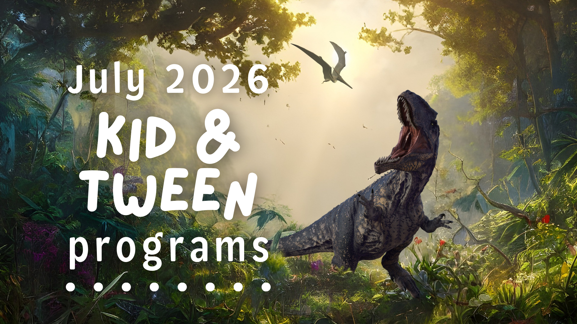 July 2026 Events for Kids ‘n’ Tweens