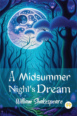 A Midummer Night's Dream by William Shakespeare Book cover for A Midummer Night's Dream by William Shakespeare